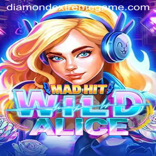 Unraveling the Excitement of MadHitWildAlice and the Thrill of Diamond Extreme